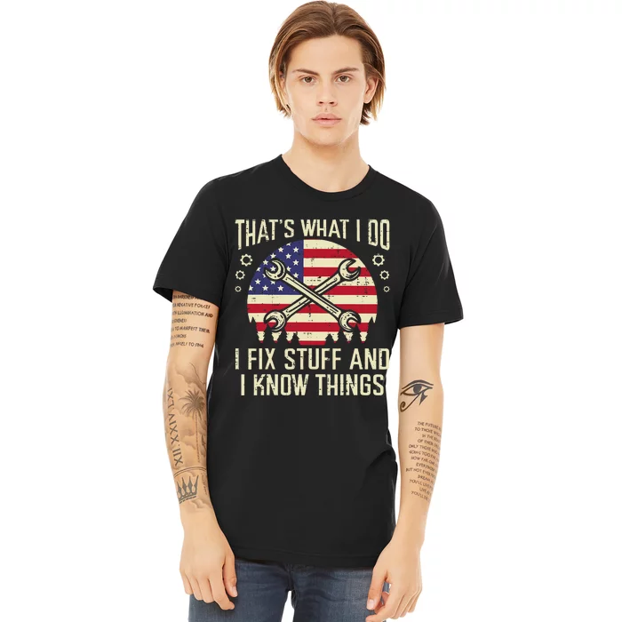 Thats What I Do Fix Stuff Usa Flag Car Mechanic Garage Premium T-Shirt