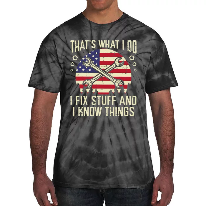 Thats What I Do Fix Stuff Usa Flag Car Mechanic Garage Tie-Dye T-Shirt