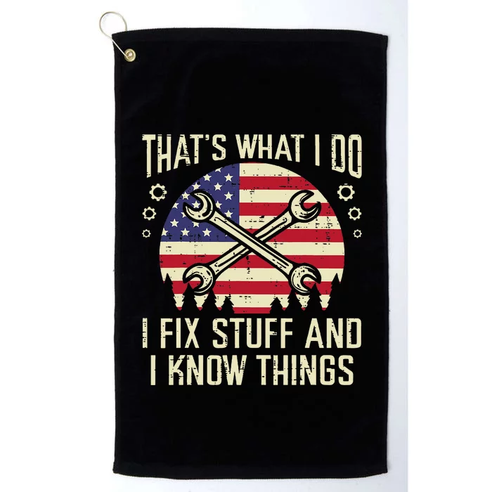 Thats What I Do Fix Stuff Usa Flag Car Mechanic Garage Platinum Collection Golf Towel