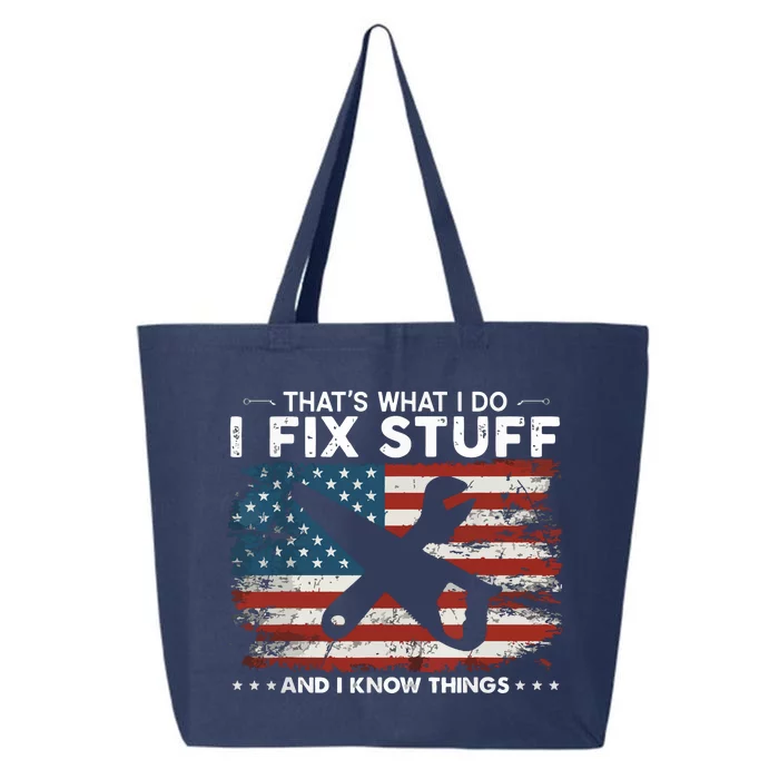 That's What I Do I Fix Stuff And I Know Things Funny Saying 25L Jumbo Tote