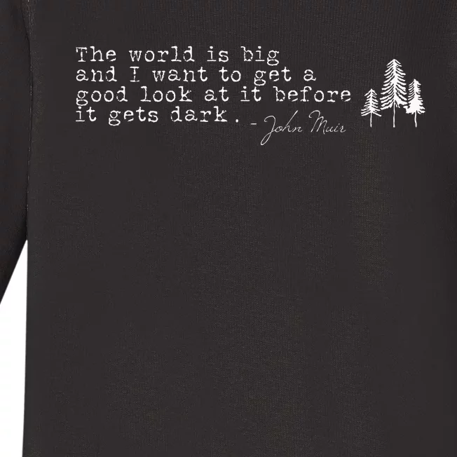 The World Is Big John Muir Quote For Hikers Baby Long Sleeve Bodysuit