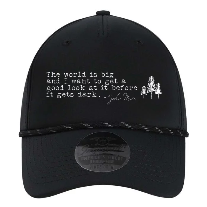 The World Is Big John Muir Quote For Hikers Performance The Dyno Cap