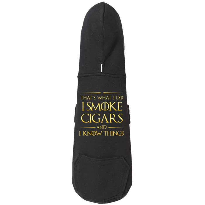 That's What I Do I Smoke Cigars And I Know Things Doggie 3-End Fleece Hoodie