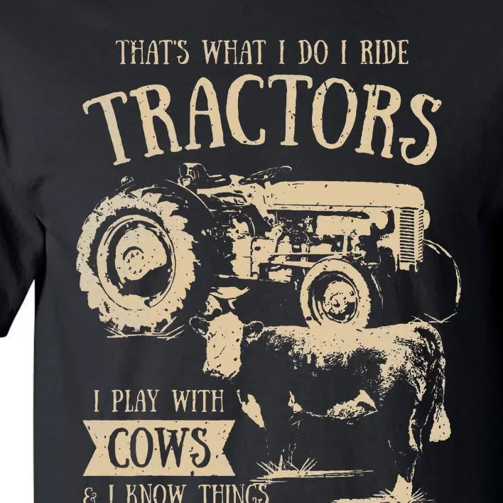 Thats What Ido I Ride Tractors Funny Farmer Cowboy Gift Optimized Tall T-Shirt