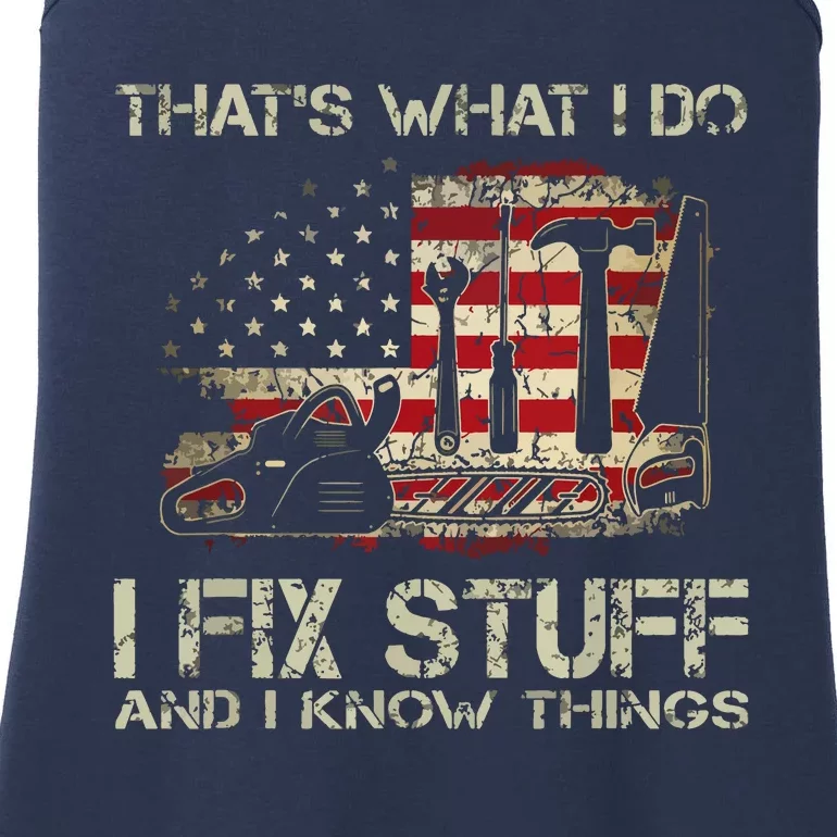 That's What I Do I Fix Stuff And I Know Things American Flag Ladies Essential Tank