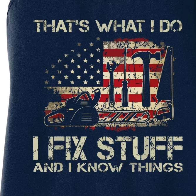 That's What I Do I Fix Stuff And I Know Things American Flag Women's Racerback Tank