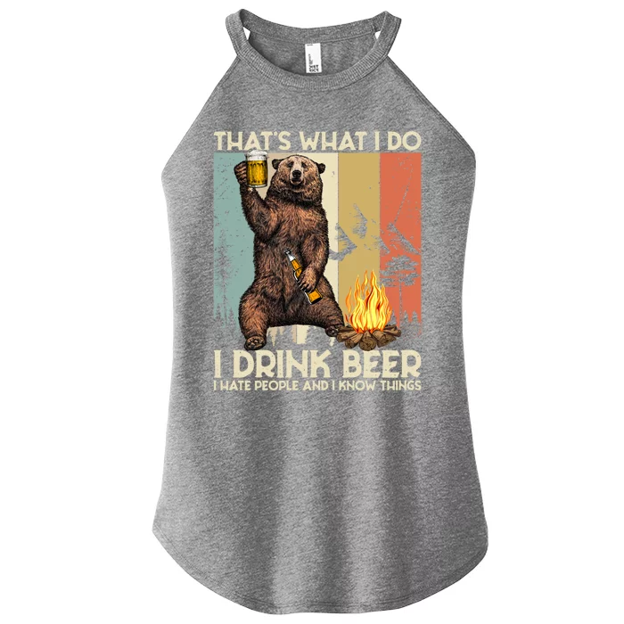 Thats What I Do I Beer I Hate People And I Know Things Gift Women’s Perfect Tri Rocker Tank