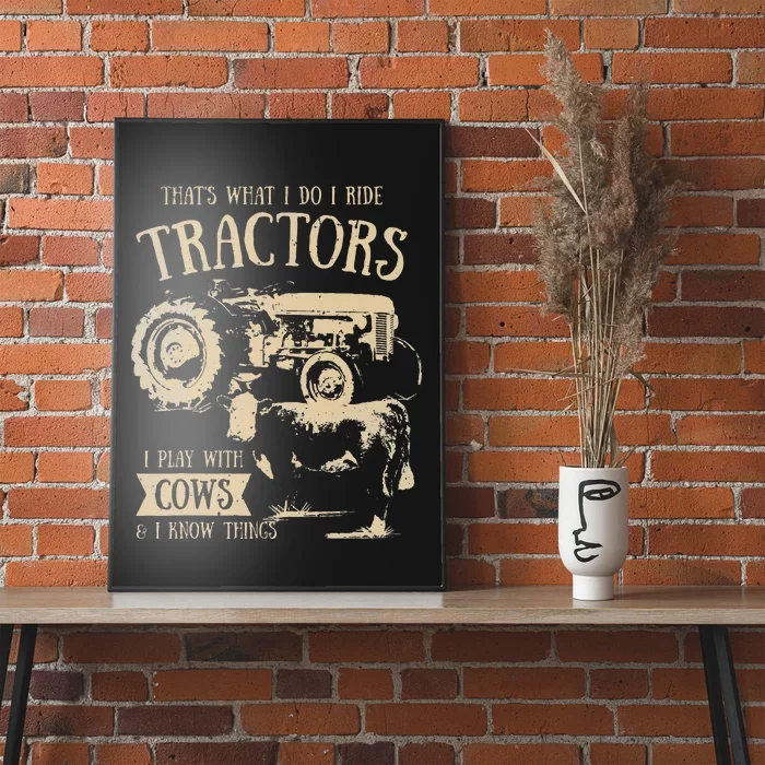 Thats What I Do I Ride Tractors Funny Farmer Cowboy Gift Poster