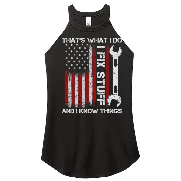 That's What I Do I Fix Stuff And I Know Things American Flag Women’s Perfect Tri Rocker Tank