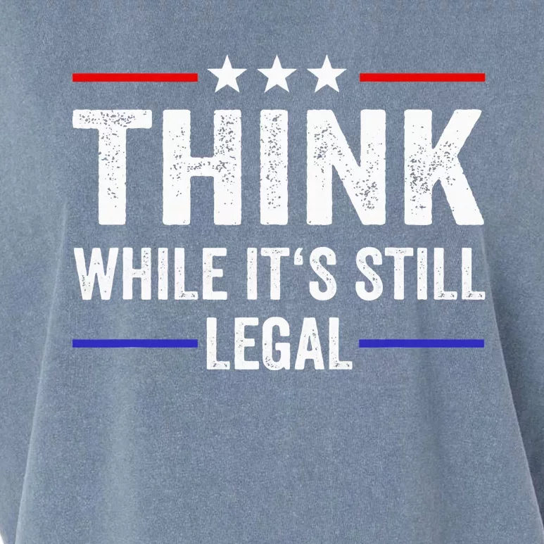 Think While Its Still Legal Think While ItS Still Legal Garment-Dyed Women's Muscle Tee