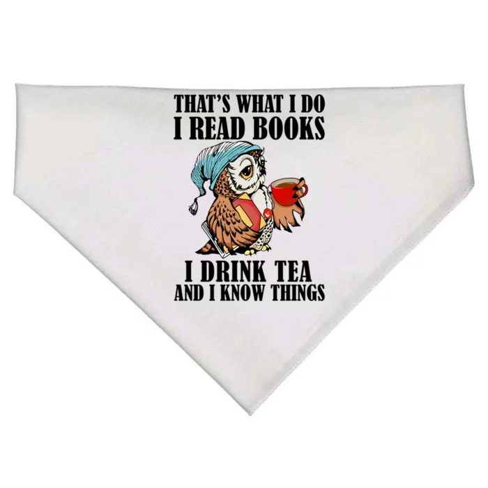 Thats What I Do I Read Books I Tea And I Know Things Great Gift USA-Made Doggie Bandana