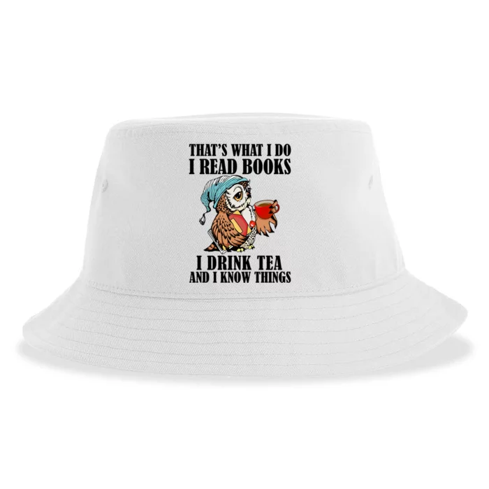 Thats What I Do I Read Books I Tea And I Know Things Great Gift Sustainable Bucket Hat