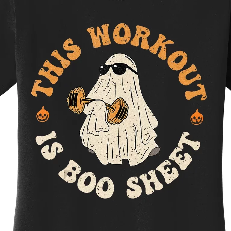 This Workout Is Boo Sheet Gym Fitness Funny Ghost Halloween Women's T-Shirt