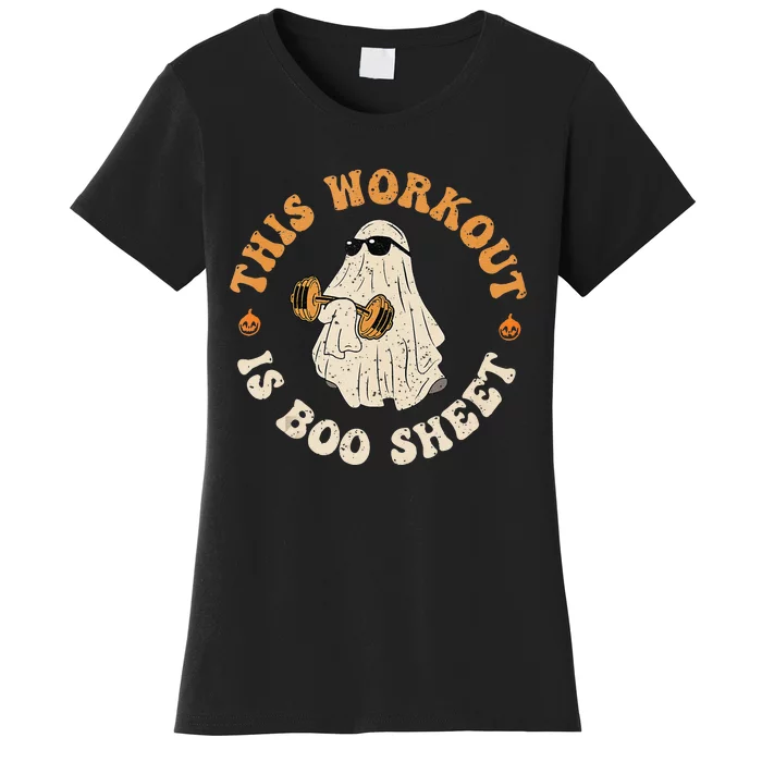 This Workout Is Boo Sheet Gym Fitness Funny Ghost Halloween Women's T-Shirt