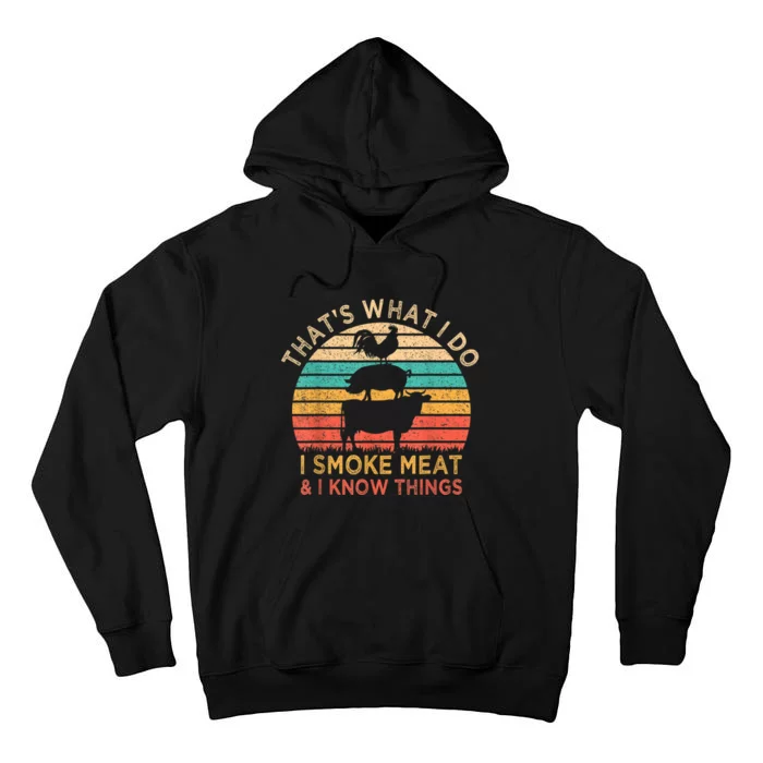 That's What I Do I Smoke Meat & I Know Things BBQ Grilling Tall Hoodie