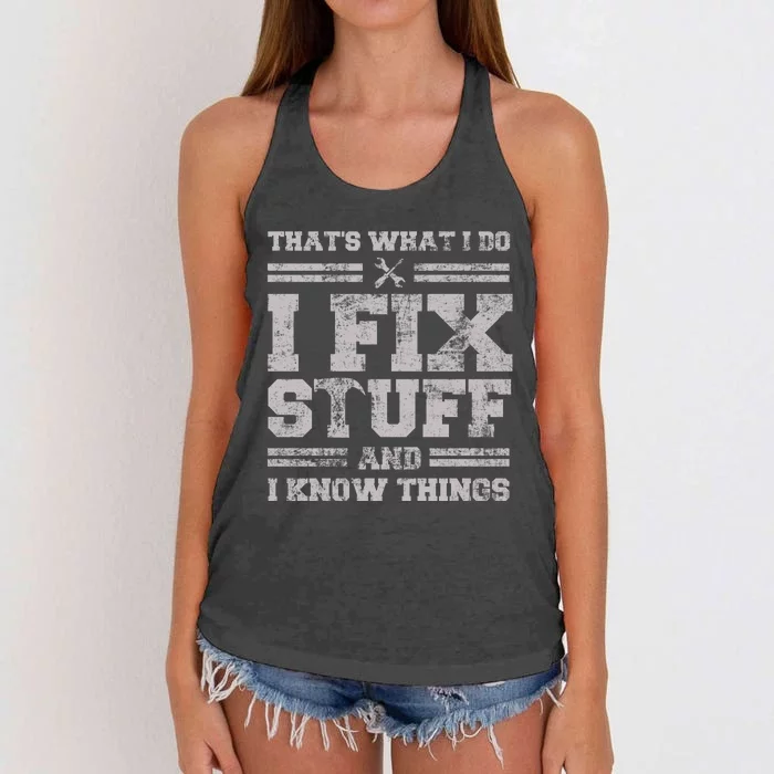 Thats What I Do I Fix Stuff And I Know Things Funny Saying Women's Knotted Racerback Tank