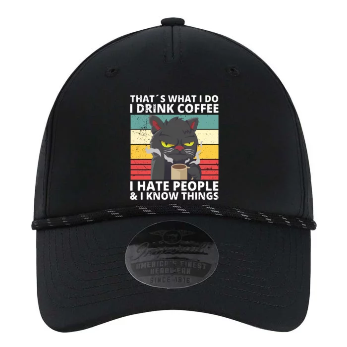 Thats What I Do I Coffee I Hate People And Know Things Funny Gift Performance The Dyno Cap