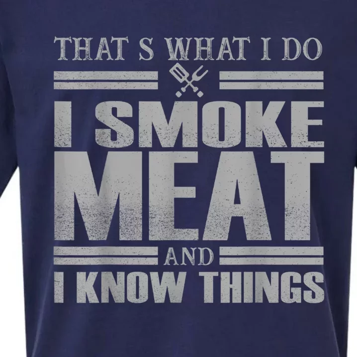 That's What I Do I Smoke Meat And I Know Things BBQ Grill Sueded Cloud Jersey T-Shirt