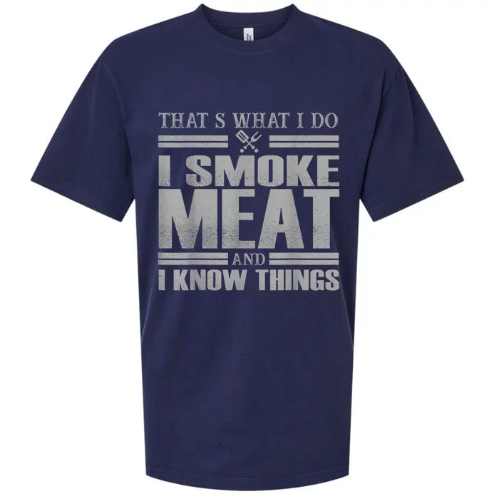 That's What I Do I Smoke Meat And I Know Things BBQ Grill Sueded Cloud Jersey T-Shirt