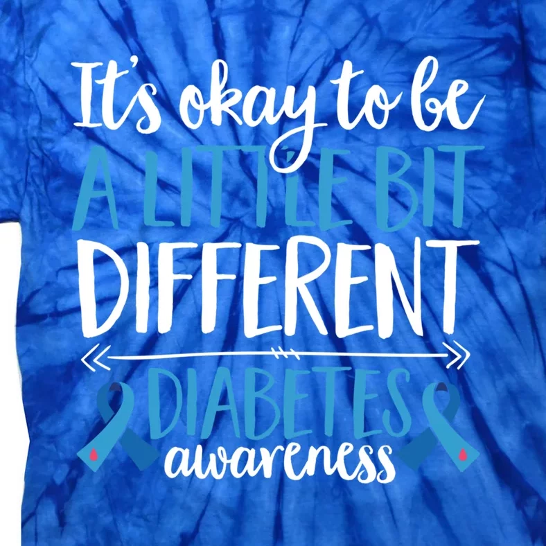 T1d Warrior It's Oky To Be A Different Diabetes Awareness Gift Tie-Dye T-Shirt