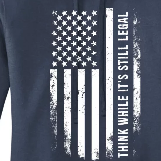 Think While It's Still Legal USA Women's Pullover Hoodie