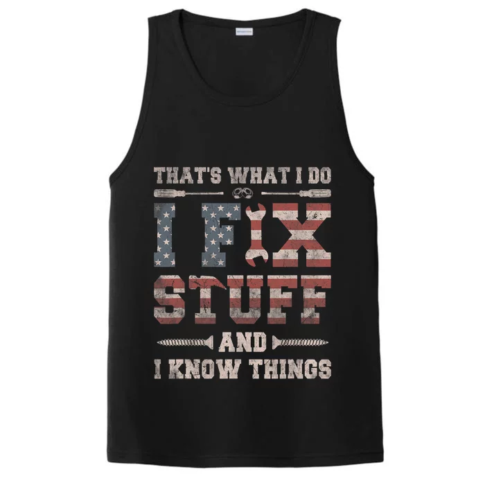 That's What I Do I Fix Stuff And I Know Things Funny Saying Performance Tank