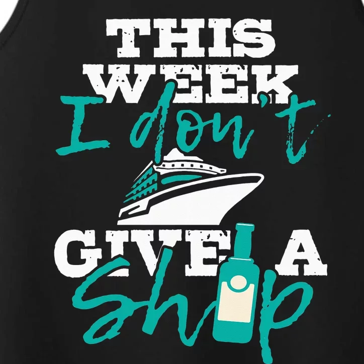 This Week I Don't Give A Ship Cruise Ship Cruising Performance Tank