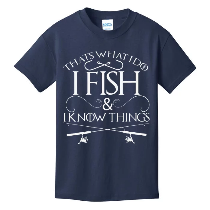 That's What I Do I Fish And I Know Things Fishing Kids T-Shirt