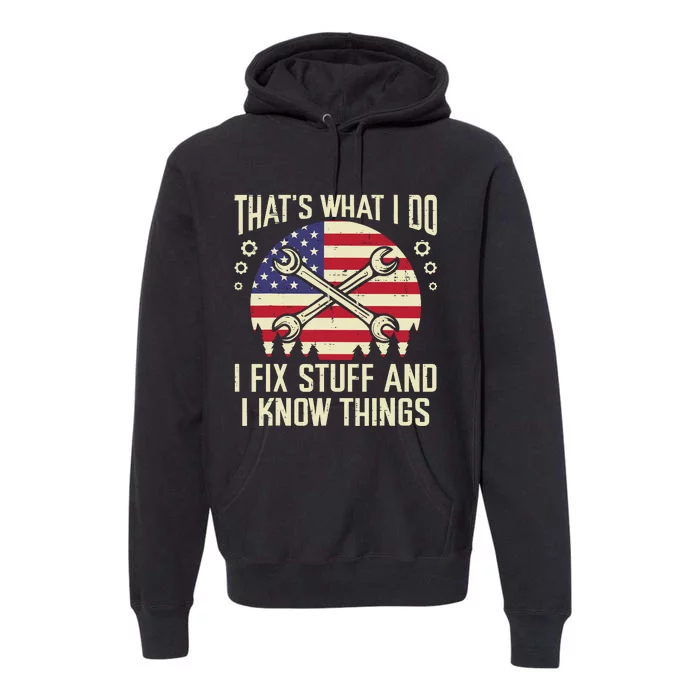 Thats What I Do Fix Stuff Usa Flag Car Mechanic Garage Premium Hoodie