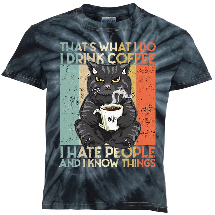 Thats What I Do I Drink Coffee I Hate People And I Know Cat Kids Tie-Dye T-Shirt