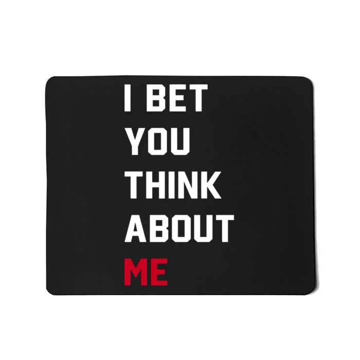 Taylor Wearing I Bet You Think About Me Mousepad