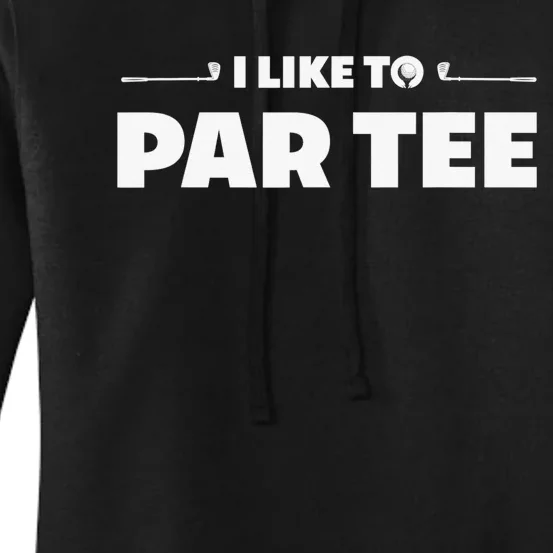 That's What I Do I Play Golf Funny Golfer Golfing Women's Pullover Hoodie