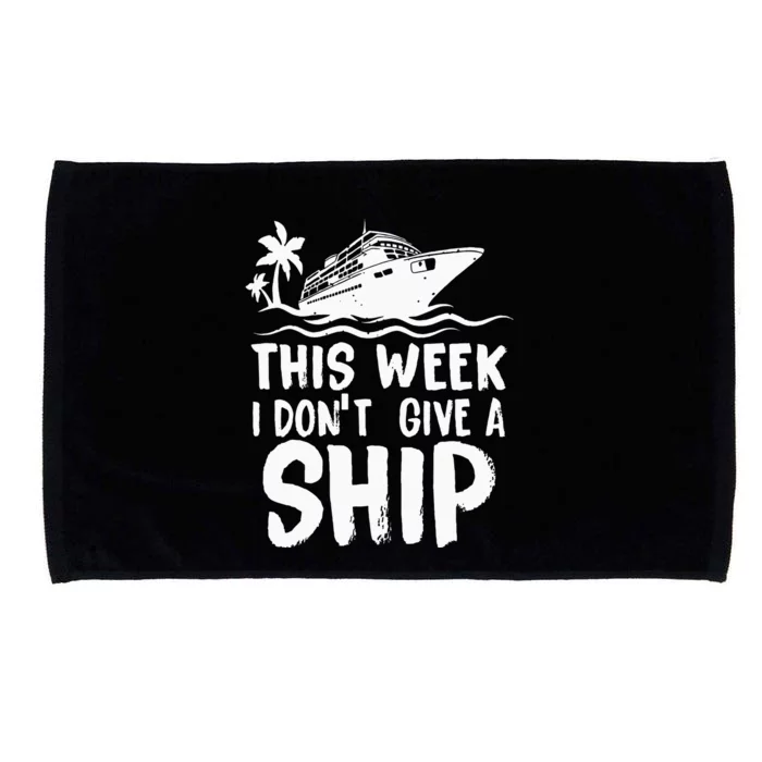 This Week I Don´t Give A Ship Cruise Trip Vacation Funny Microfiber Hand Towel