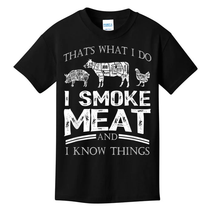 That's What I Do I Smoke Meat I Know Things Funny Smoker BBQ Kids T-Shirt