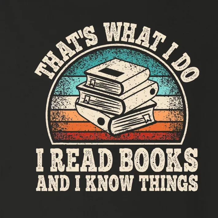 ThatS What I Do I Read Books And I Know Things Reading Toddler Long Sleeve Shirt