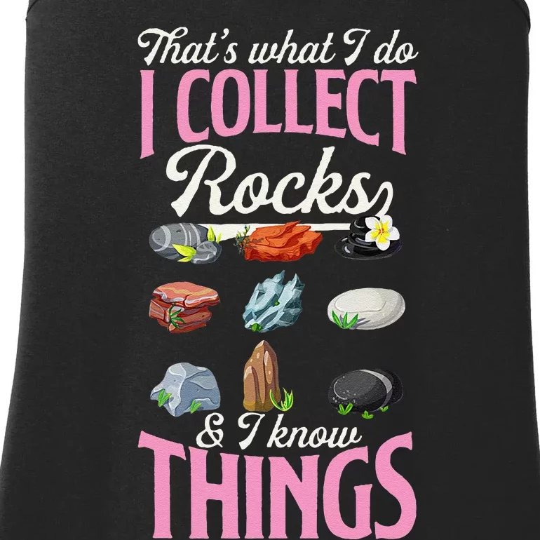 ThatS What I Do I Collect Rocks And I Know Things Ladies Essential Tank