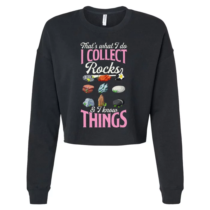 ThatS What I Do I Collect Rocks And I Know Things Cropped Pullover Crew