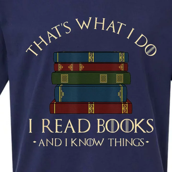 That's What I Do I Read Books And I Know Things Reading Sueded Cloud Jersey T-Shirt