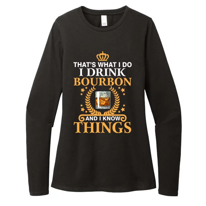 Thats What I Do I Drink Bourbon And I Know Things Womens CVC Long Sleeve Shirt