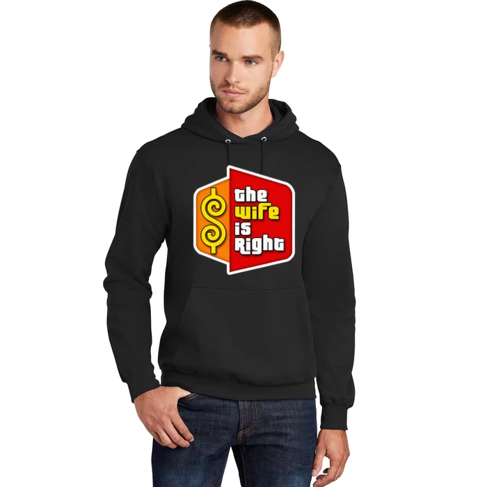 The Wife Is Right Hoodie