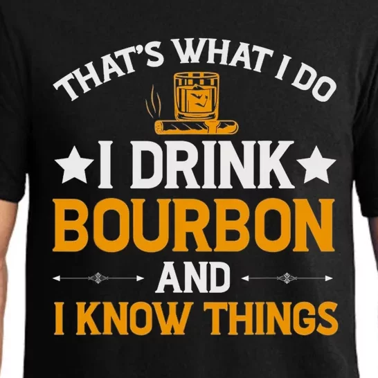 That's What I Do I Drink Bourbon And I Know Things Pajama Set