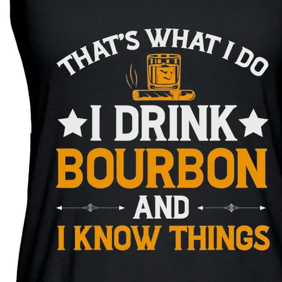 That's What I Do I Drink Bourbon And I Know Things Ladies Essential Flowy Tank