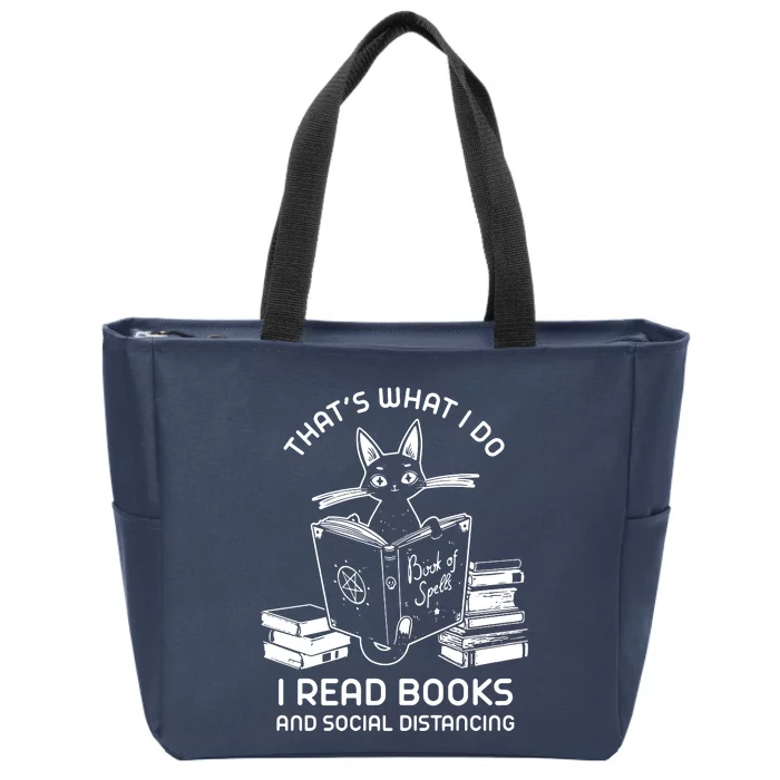 Thats What I Do I Read Books And Social Distancing Zip Tote Bag