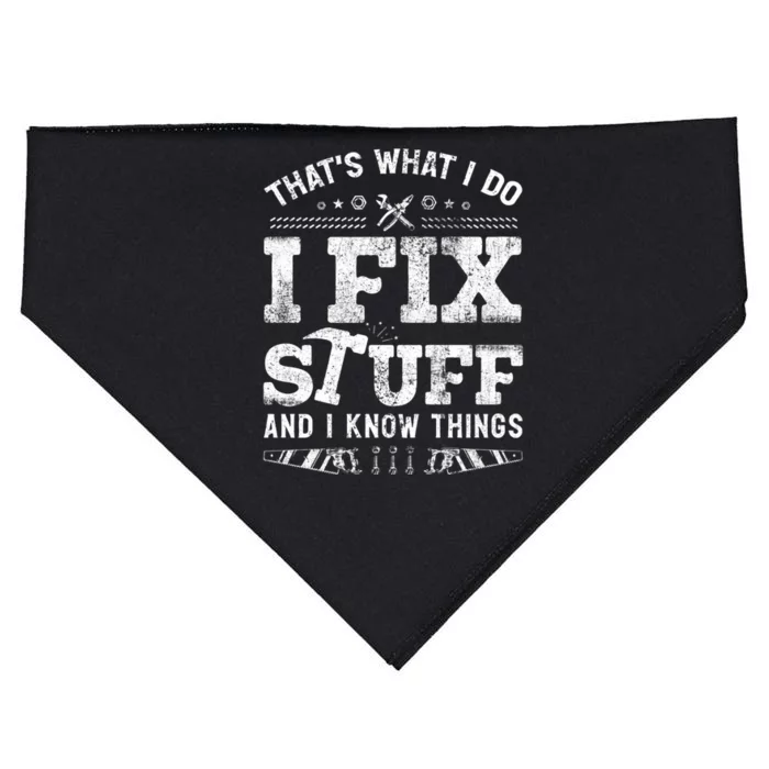 Thats What I Do I Fix Stuff And I Know Things Funny Saying USA-Made Doggie Bandana