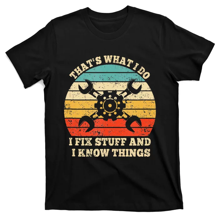 ThatS What I Do I Fix Stuff And I Know Things Vintage T-Shirt