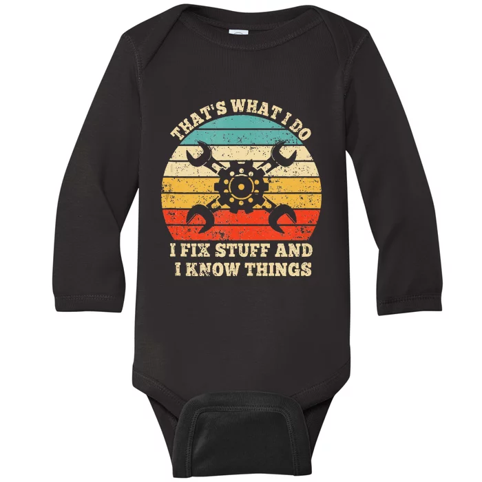 ThatS What I Do I Fix Stuff And I Know Things Vintage Baby Long Sleeve Bodysuit