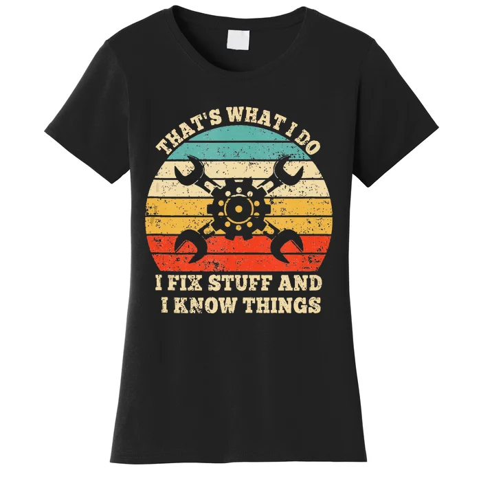 ThatS What I Do I Fix Stuff And I Know Things Vintage Women's T-Shirt