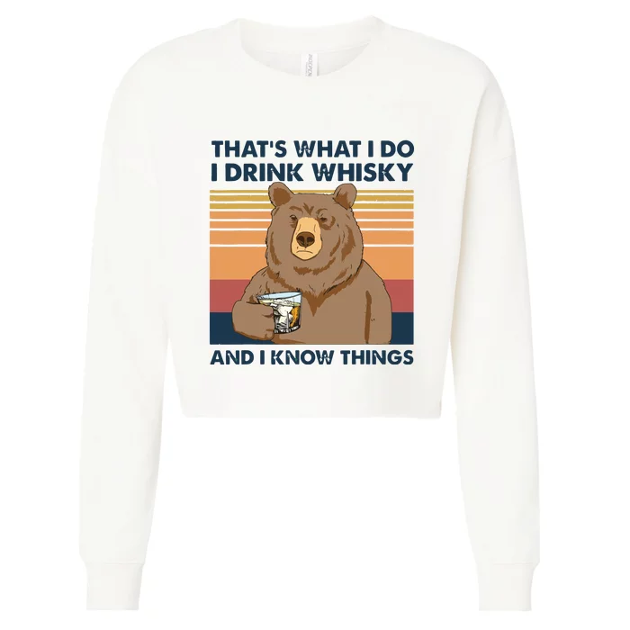 Thats What I Do I Drink Whiskey And I Know Things Bear Tee Cropped Pullover Crew