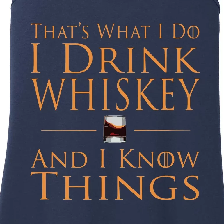 Thats What I Do I Drink Whiskey And I Know Things Ladies Essential Tank