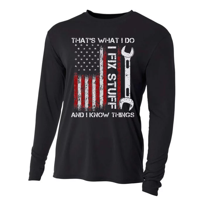 ThatS What I Do I Fix Stuff And I Know Things 4th Of July Cooling Performance Long Sleeve Crew